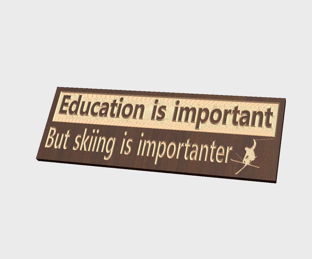 Education is important but skiing is importanter wood carved sign - Advent Wood Products