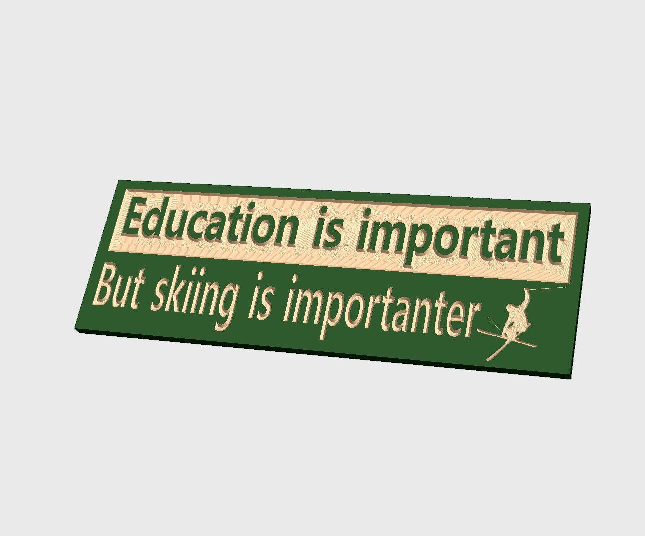 Education is important but skiing is importanter wood carved sign - Advent Wood Products
