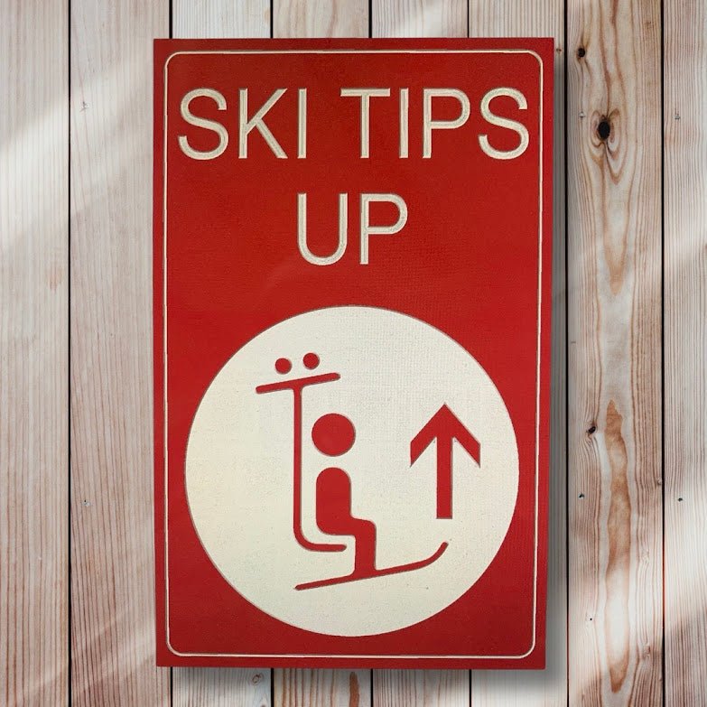 Ski Tips Up wood sign 10" x 16" - Advent Wood Products