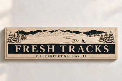 Fresh Tracks — The Perfect Ski Day · II | Advent Limited Edition | CNC Wood Sign