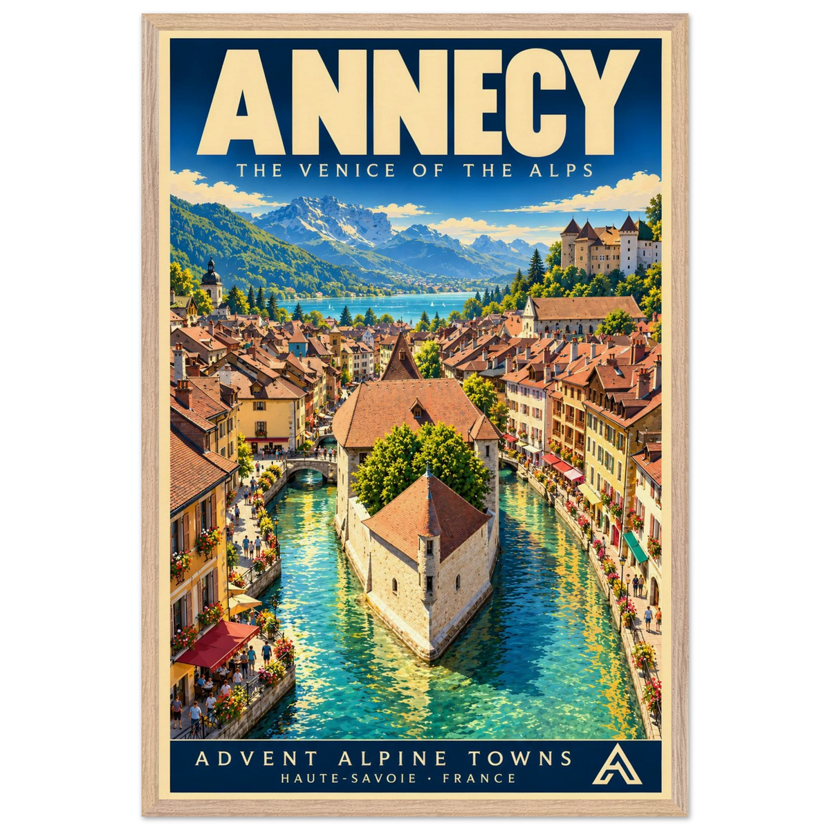 Annecy art print in a Natural Oak frame, showing old-town rooftops and a stone island building surrounded by turquoise canals, with the lake and mountains beyond.