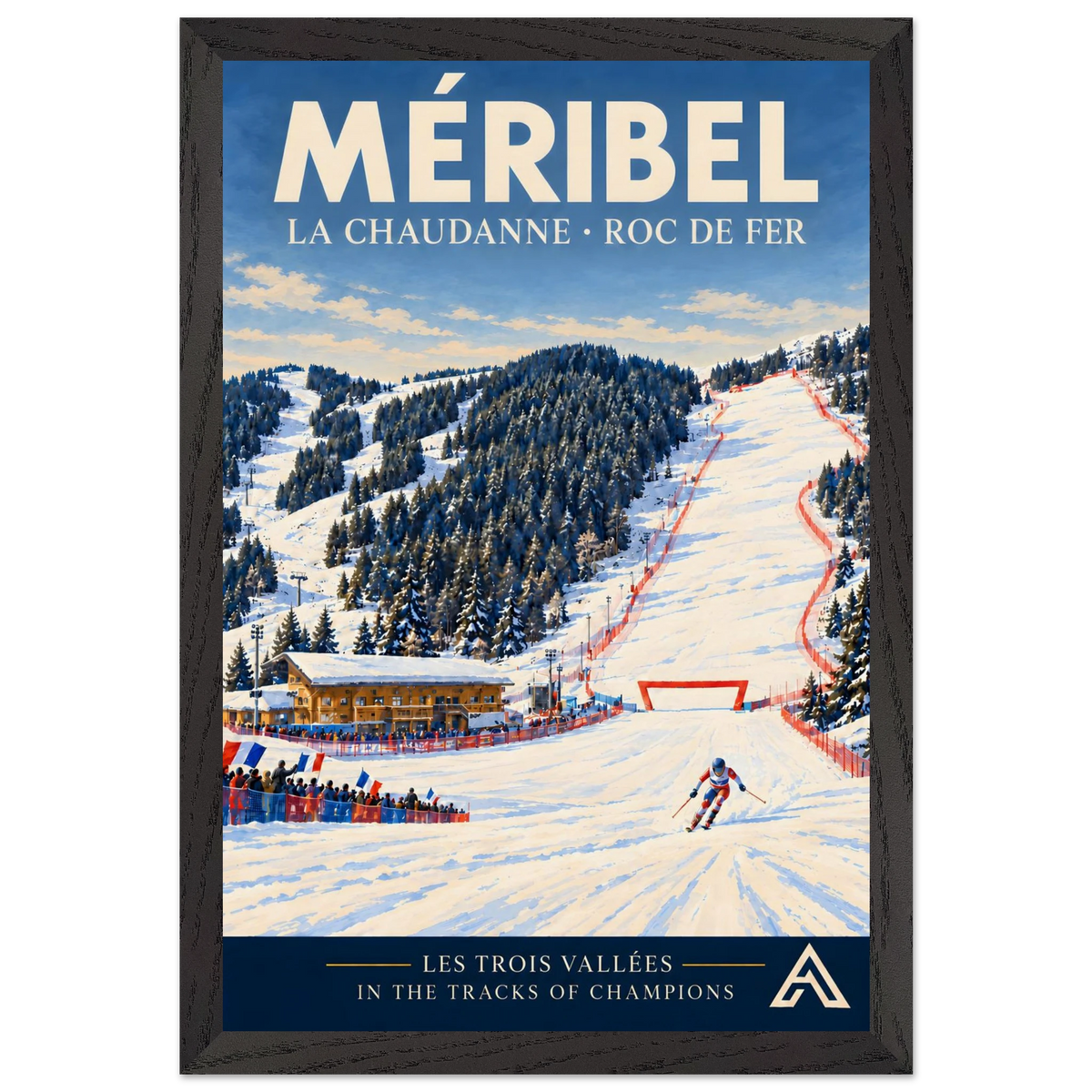 Méribel La Chaudanne and Roc de Fer art print in a Black Ash frame, 30x45 cm, showing a downhill ski racer, spectators with French flags and a red-fenced racecourse among snowy fir trees.
