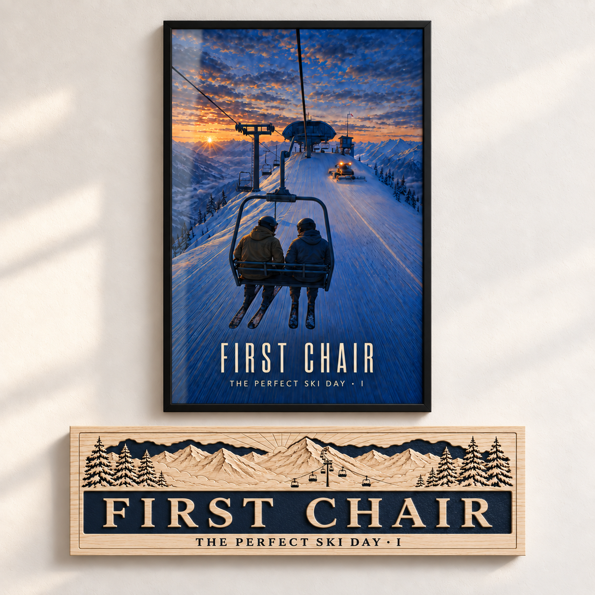 First Chair — The Perfect Ski Day · I | Advent Limited Edition | CNC Wood Sign