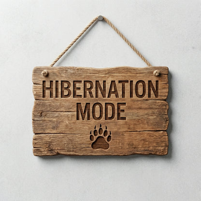 "Hibernation Mode" Sign | Carved Wood Bear Paw Decor