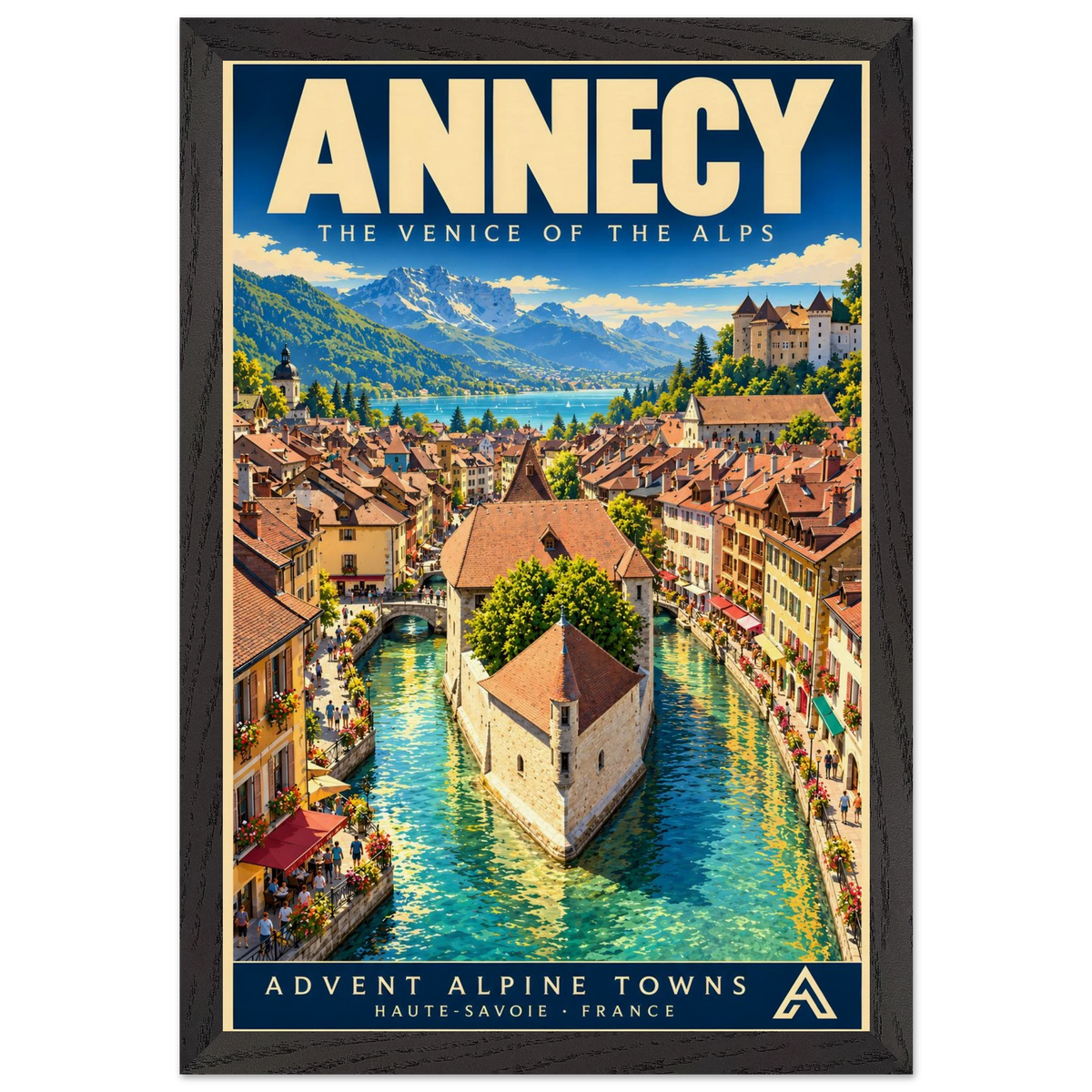 Annecy art print in a Black Ash frame, showing old-town rooftops and a stone island building surrounded by turquoise canals, with the lake and mountains beyond.