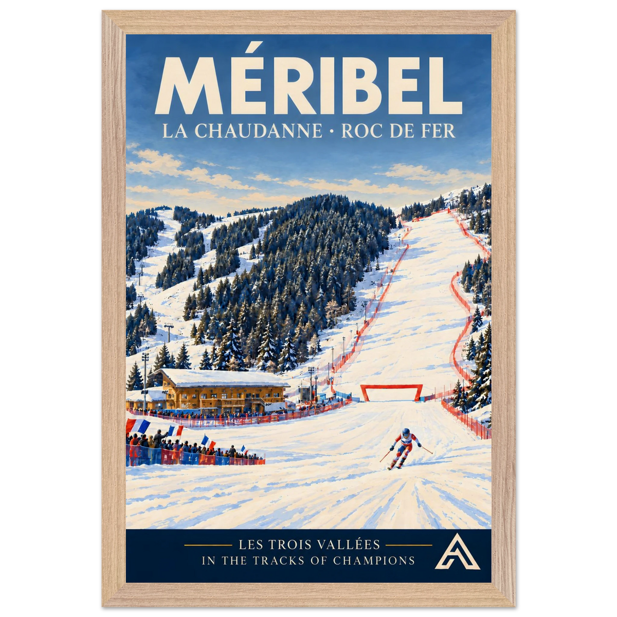 Méribel La Chaudanne and Roc de Fer art print in a Natural Oak frame, 30x45 cm, showing a downhill ski racer, spectators with French flags and a red-fenced racecourse among snowy fir trees.