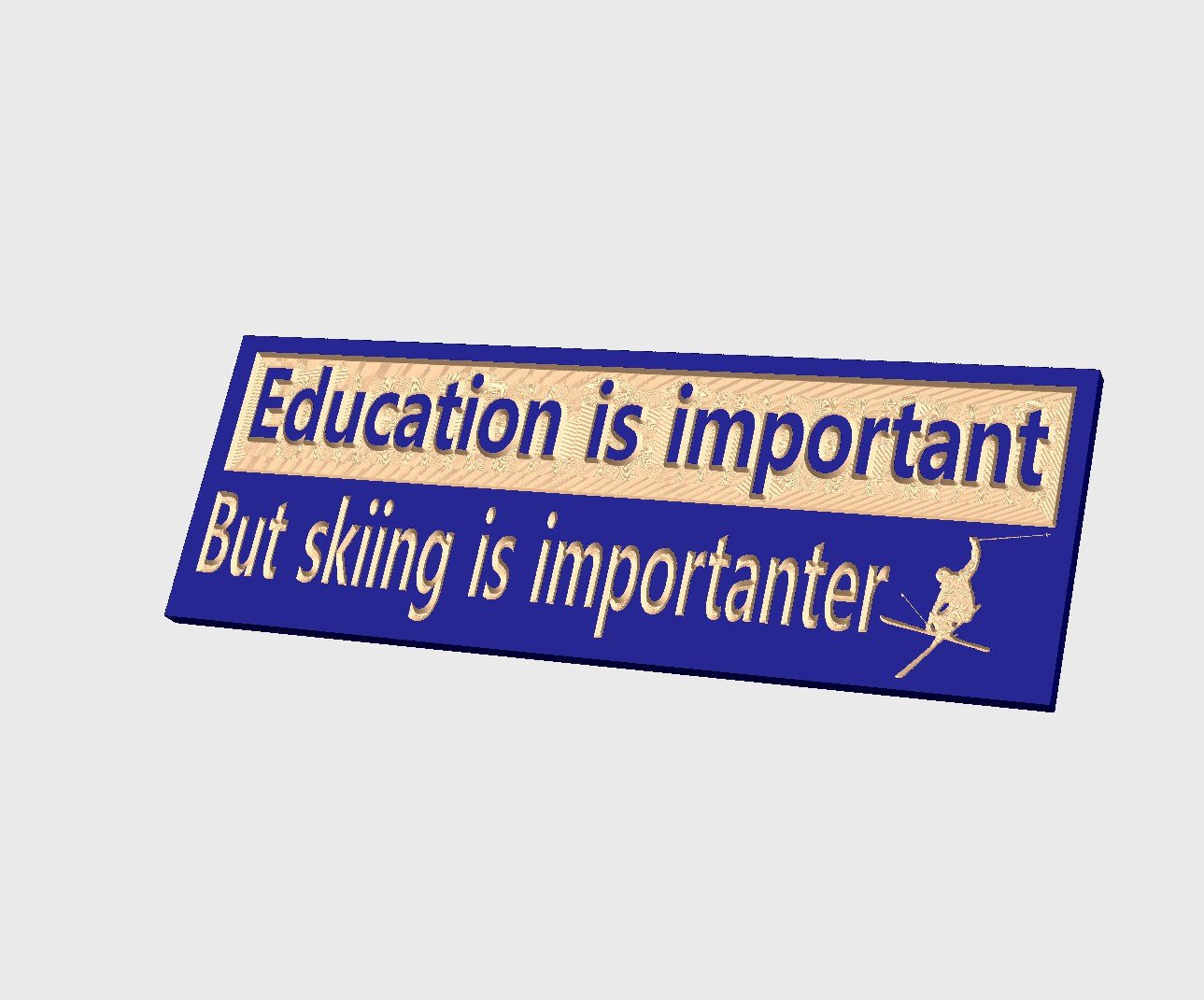 Education is important but skiing is importanter wood carved sign - Advent Wood Products